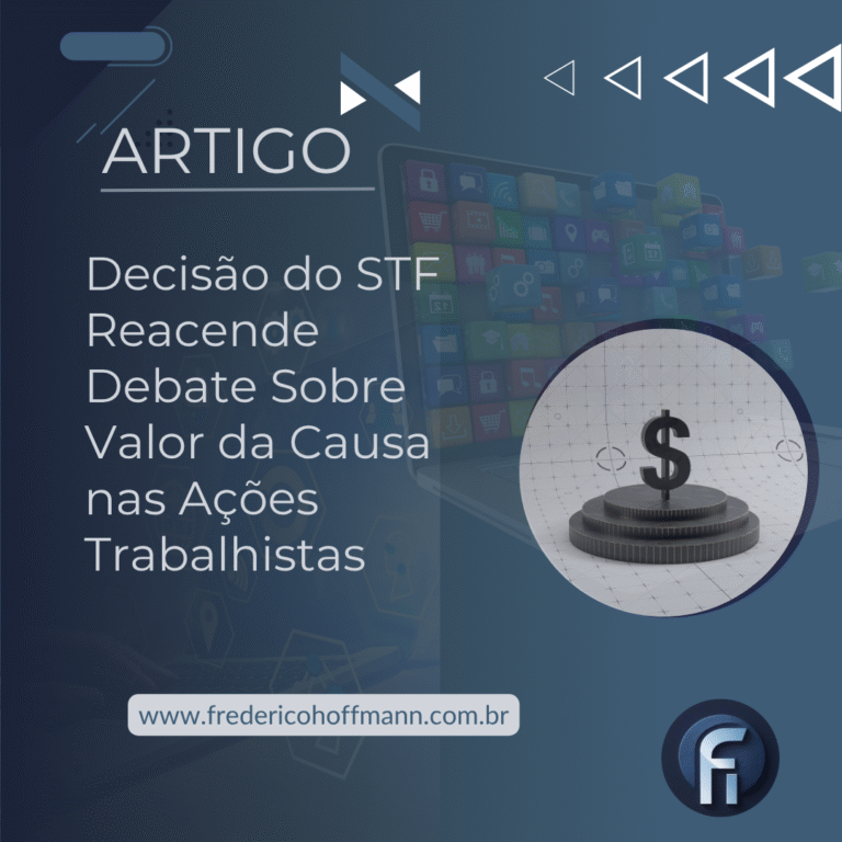 Decisão do STF Reabre Discussão Sobre Valor da Causa nas Ações Trabalhistas