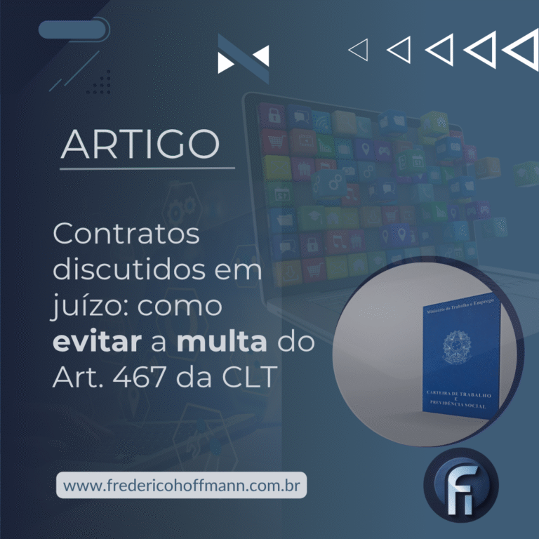 Contratos discutidos em juízo: como evitar a multa do Art. 467 da CLT