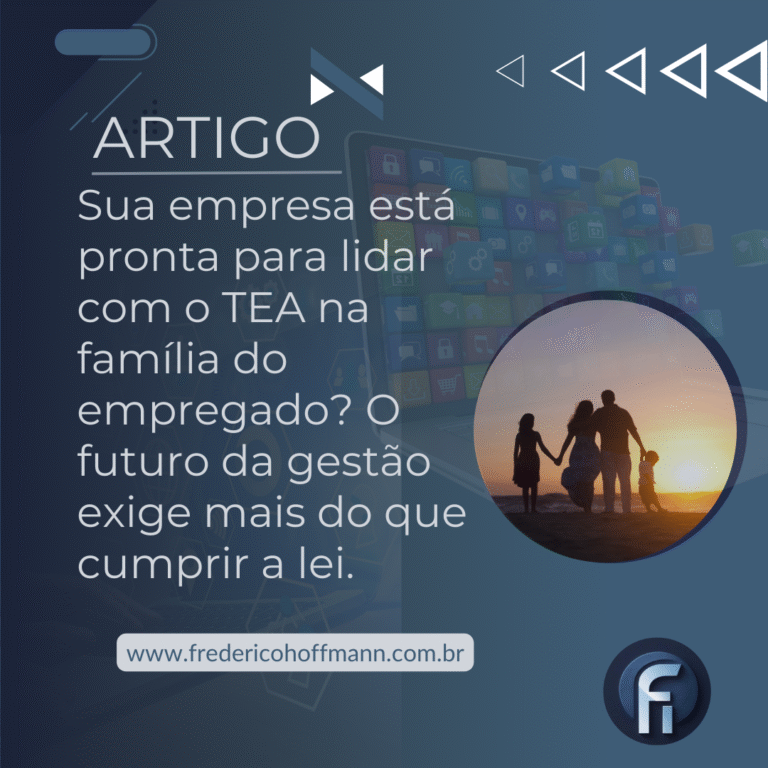 Sua empresa está pronta para lidar com o TEA na família do empregado? O futuro da gestão exige mais do que cumprir a lei.