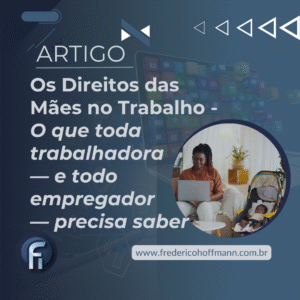 Os Direitos das Mães no Trabalho