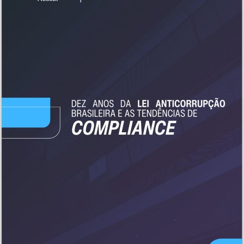 07 Cartilha Dez anos da Lei Anticorrupcao Brasileira e as Tendencias de Compliance
